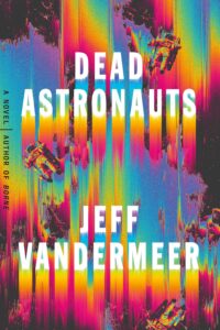 dead astronauts a novel