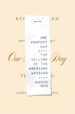 One Perfect Day by Rebecca Mead